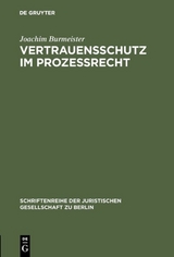 Vertrauensschutz im Proze&szlig;recht - Joachim Burmeister