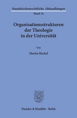 Organisationsstrukturen der Theologie in der Universit&auml;t. - Martin Heckel