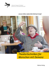 Theatertechniken f&uuml;r Menschen mit Demenz - Erpho Bell, Michael Gan&szlig;