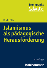 Islamismus als p&auml;dagogische Herausforderung - Kurt Edler