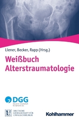 Wei&szlig;buch Alterstraumatologie - 