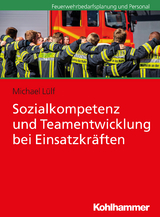 Sozialkompetenz und Teamentwicklung bei Einsatzkr&auml;ften - Michael L&uuml;lf