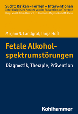 Fetale Alkoholspektrumst&ouml;rungen - Mirjam N. Landgraf, Tanja Hoff