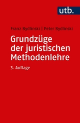 Grundz&uuml;ge der juristischen Methodenlehre - Peter Bydlinski