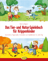Das Tier- und Natur-Spielebuch f&uuml;r Krippenkinder - Martina Wagner