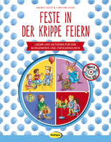 Feste in der Krippe feiern (Buch inkl. CD) - Andrea Erkert,  Musik f&uuml;r aufgeweckte Kinder