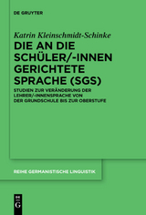 Die an die Sch&uuml;ler/-innen gerichtete Sprache (SgS) - Katrin Kleinschmidt-Schinke