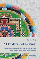 A Cloudburst of Blessings -  Rig-&rsquo;dzin rdo-rje (Martin J Boord), Martin J (Rig-&rsquo;dzin rdo-rje) Boord, Rigdzin Godem, padma &rsquo;phrin-las, mKha&rsquo;-&rsquo;gro bde-ba&rsquo;i rdo-rje, Rig-&rsquo;dzin rgod-ldem