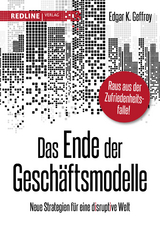 Das Ende der Gesch&auml;ftsmodelle - Edgar K. Geffroy