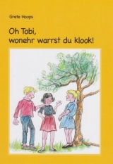 Oh Tobi, wonehr warrst du klook! - Grete Hoops