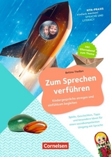 Kita-Praxis - einfach machen! - Sprache & Literacy / Zum Sprechen verf&uuml;hren - Kindergespr&auml;che anregen und einf&uuml;hlsam begleiten - Bettina Thei&szlig;en