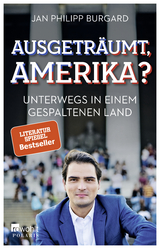 Ausgeträumt, Amerika? - Jan Philipp Burgard