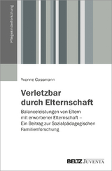 Verletzbar durch Elternschaft - Yvonne Gassmann