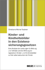 Kinder- und Kindheitsbilder in den Existenzsicherungsgesetzen - Christiane Meiner-Teubner