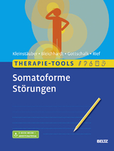 Therapie-Tools Somatoforme St&ouml;rungen - Maria Kleinst&auml;uber, Gaby Bleichhardt, Japhia Gottschalk, Winfried Rief