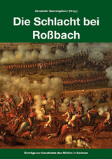 Die Schlacht bei Ro&szlig;bach - Alexander Quereng&auml;sser, Marian F&uuml;ssel, Oliver Heyn, Robert Riemer, Frederick C. Schneid