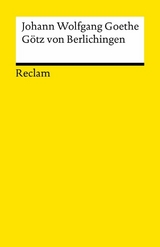 G&ouml;tz von Berlichingen mit der eisernen Hand. Ein Schauspiel - Johann Wolfgang Goethe