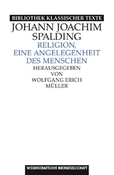 Religion, eine Angelegenheit des Menschen - Wolfgang Erich M&uuml;ller, Johann Spalding