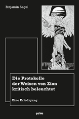 Die Protokolle der Weisen von Zion kritisch beleuchtet - Binjamin Segel