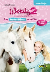Wendy 2 - Freundschaft f&uuml;r immer - Heike Grosse