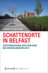 Schattenorte in Belfast - Henriette Bertram