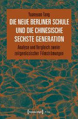 Die Neue Berliner Schule und die chinesische Sechste Generation - Yuanyuan Tang
