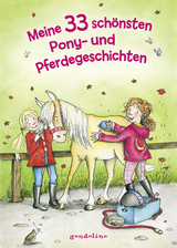 Meine 33 sch&ouml;nsten Pony- und Pferdegeschichten