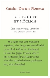Die Freiheit ist m&ouml;glich - Catalin Dorian Florescu