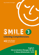 Smile - Listening Comprehensions 3 - Claudia Lichtenwagner
