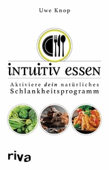 Intuitiv essen -  Uwe Knop