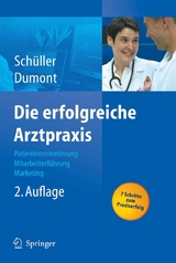 Die erfolgreiche Arztpraxis - Anne M. Sch&uuml;ller, Monika Dumont