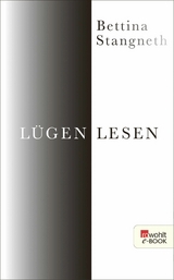 L&uuml;gen lesen - Bettina Stangneth