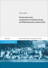 Pionierinnen der empirischen Sozialforschung im Wilhelminischen Kaiserreich - Marion Keller