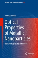 Optical Properties of Metallic Nanoparticles - Andreas Tr&uuml;gler