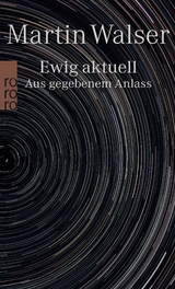 Ewig aktuell - Martin Walser