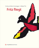 Fritz fliegt - Gertrude Maria Grossegger