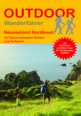 Neuseeland Nordinsel 23 Wanderungen zwischen K&uuml;sten und Vulkanen - Daniel H&uuml;ske