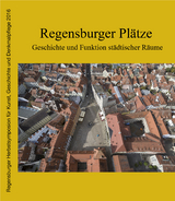 Regensburger Pl&auml;tze - Anke Borgmeyer, Lutz-Michael Dallmeier, Peter Morsbach, Eugen Trapp, Daniel Rimsl, Hans-Christoph Dittscheid, Werner Chrobak, Joachim Buck, Bernhard Eichinger, Achim Hubel