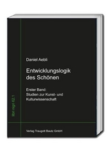 Entwicklungslogik des Sch&ouml;nen - Daniel Aebli