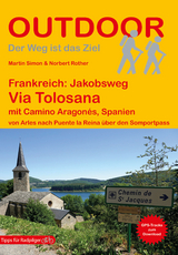 Frankreich: Jakobsweg Via Tolosana mit Camino Aragonés, Spanien von Arles nach Puente la Reina über den Somportpass - Martin Simon, Norbert Rother