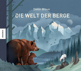 Die Welt der Berge - Dieter Braun