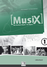 MusiX 1 BY (Ausgabe ab 2017) Lehrerband - Markus Detterbeck, Gero Schmidt-Oberl&auml;nder