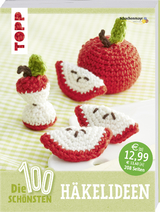 Die 100 schönsten Häkelideen -  Frechverlag