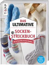 Das ultimative SOCKEN-STRICKBUCH - Nadja Brandt, Manuela Burkhardt, Ulrike Brüggemann, Manuela Seitter, Dagmar Bergk