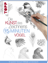 Die Kunst des Zeichnens 15 Minuten - Vögel -  Frechverlag