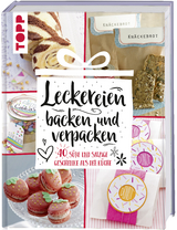 Leckereien backen und verpacken -  Frechverlag