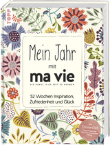 Mein Jahr mit ma vie - Die Kunst, sich Zeit zu nehmen -  ma vie