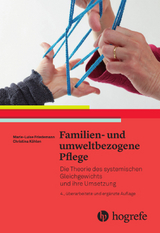 Familien- und umweltbezogene Pflege - Marie-Luise Friedemann, Christina Köhlen, Regula Ricka, Elisabeth Schreier, Elisabeth Schori, Rosanna Demarco