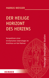 Der Heilige Horizont des Herzens - Markus Wei&szlig;er