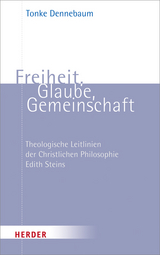 Freiheit, Glaube, Gemeinschaft - Tonke Dennebaum